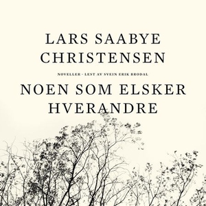 Noen som elsker hverandre (lydbok) av Lars Sa