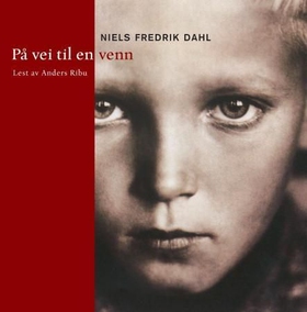 På vei til en venn (lydbok) av Niels Fredrik Dahl