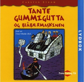 Tante Gummigutta og blåbærmaskinen (lydbok) av Carsten Ström