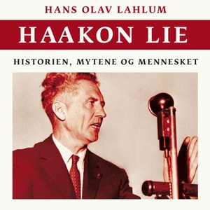 Haakon Lie (lydbok) av Hans Olav Lahlum