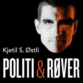 Politi & røver (lydbok) av Kjetil Stensvik Østli