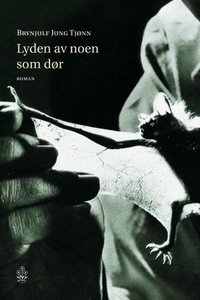 Lyden av noen som dør (ebok) av Brynjulf Jung
