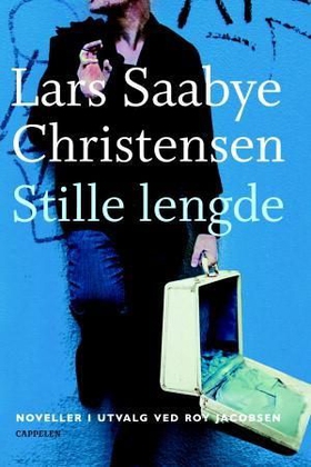 Stille lengde - noveller (ebok) av Lars Saabye Christensen