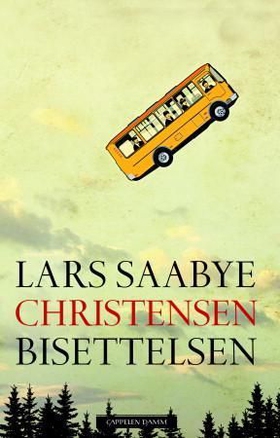 Bisettelsen (ebok) av Lars Saabye Christensen