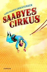 Saabyes cirkus (ebok) av Lars Saabye Christen