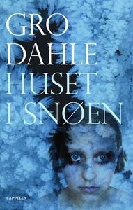 Huset i snøen (ebok) av Gro Dahle