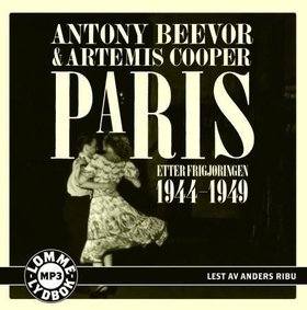 Paris etter frigjøringen 1944-1949 (lydbok) av Antony Beevor