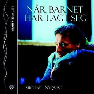 Når barnet har lagt seg (lydbok) av Michael N