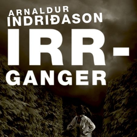Irrganger (lydbok) av Arnaldur Indriðason