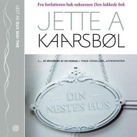 Din nestes hus (lydbok) av Jette A. Kaarsbøl