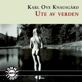 Ute av verden (lydbok) av Karl Ove Knausgård