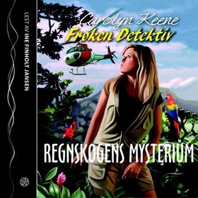 Frøken Detektiv - regnskogens mysterium (lydbok) av Carolyn Keene