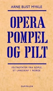 Opera Pompel og Pilt (ebok) av Arne Bust Mykl