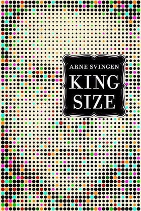 King size (ebok) av Arne Svingen