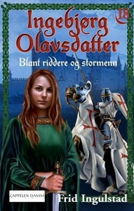 Blant riddere og stormenn (ebok) av Frid Ingu