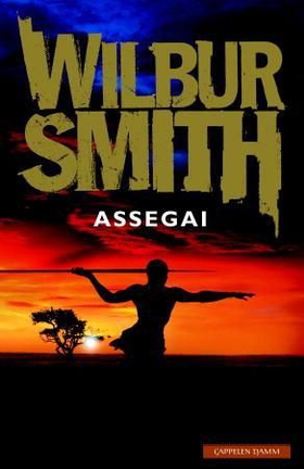 Assegai (ebok) av Wilbur Smith