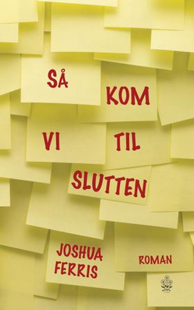 Så kom vi til slutten (ebok) av Joshua Ferris
