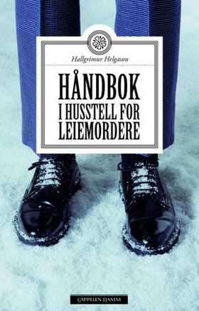 Håndbok i husstell for leiemordere (ebok) av  Hallgrímur Helgason