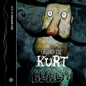 Kurt kurér (lydbok) av Erlend Loe