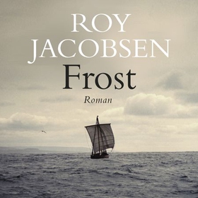 Frost (lydbok) av Roy Jacobsen