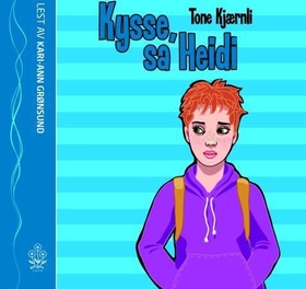 Kysse, sa Heidi (lydbok) av Tone Kjærnli