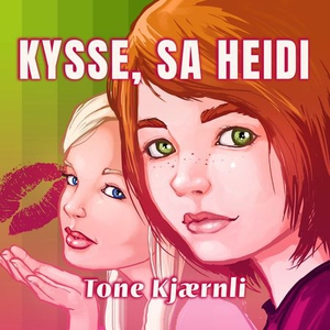 Kysse, sa Heidi (lydbok) av Tone Kjærnli