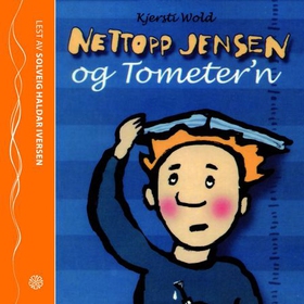 Nettopp Jensen og Tometer'n (lydbok) av Kjersti Wold