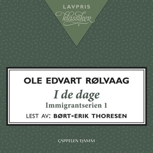 I de dage (lydbok) av Ole Edvart Rølvaag