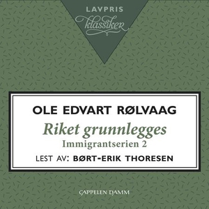 Riket grunnlegges (lydbok) av Ole Edvart Rølv