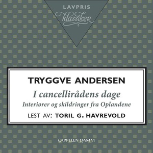 I cancellirådens dage (lydbok) av Tryggve And