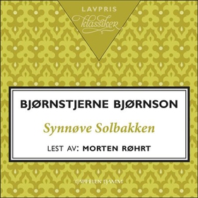 Synnøve Solbakken (lydbok) av Bjørnstjerne Bj