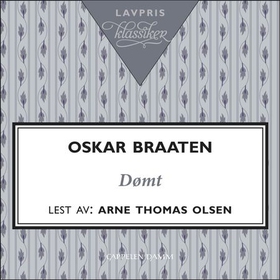 Dømt - og andre fortellinger (lydbok) av Oskar Braaten