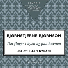 Det flager i byen og paa havnen (lydbok) av Bjørnstjerne Bjørnson