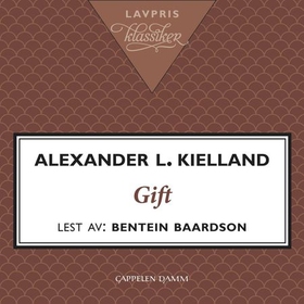 Gift (lydbok) av Alexander L. Kielland