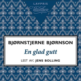 En glad gutt (lydbok) av Bjørnstjerne Bjørnson