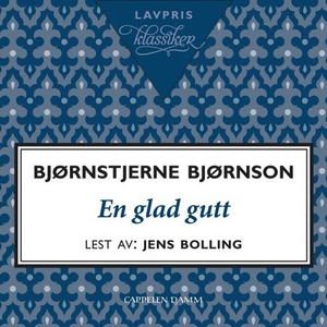 En glad gutt (lydbok) av Bjørnstjerne Bjørnso