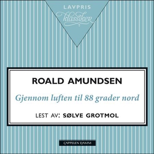 Gjennom luften til 88 grader nord (lydbok) av