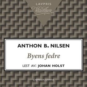 Byens fedre (lydbok) av Anthon B. Nilsen