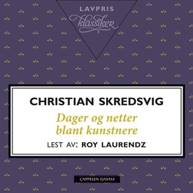 Dager og netter blant kunstnere (lydbok) av Christian Skredsvig
