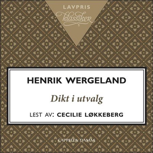 Dikt i utvalg (lydbok) av Henrik Wergeland