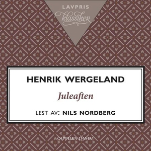Juleaften (lydbok) av Henrik Wergeland