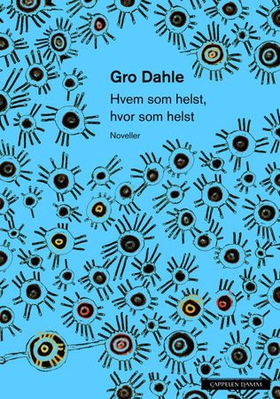 Hvem som helst, hvor som helst (ebok) av Gro Dahle