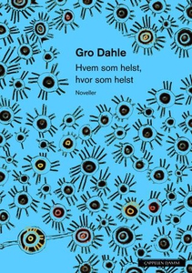 Hvem som helst, hvor som helst (ebok) av Gro