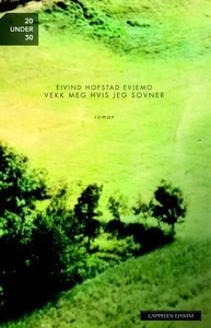 Vekk meg hvis jeg sovner (ebok) av Eivind Hof