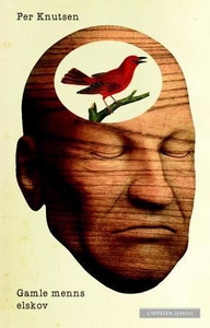 Gamle menns elskov (ebok) av Per Knutsen