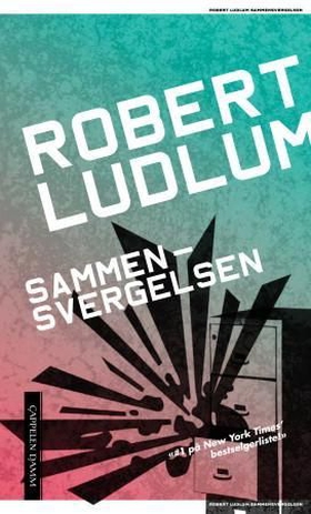 Sammensvergelsen (ebok) av Robert Ludlum