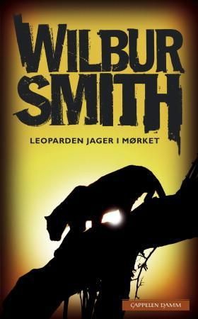 Leoparden jager i mørket (ebok) av Wilbur Smith