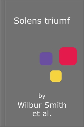 Solens triumf (ebok) av Wilbur Smith