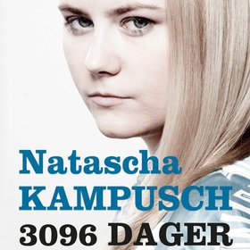 3096 dager (lydbok) av Natascha Kampusch