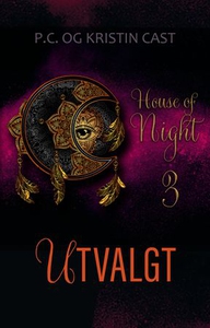 Utvalgt (ebok) av P.C. Cast, Kristin Cast